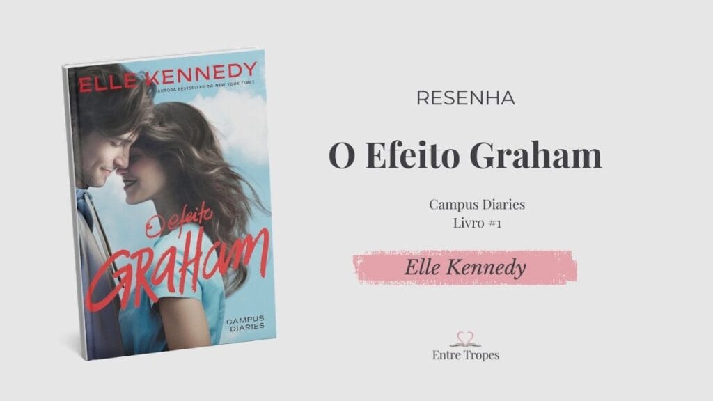 Resenha: O Efeito Graham, de Elle Kennedy post de efeito graham