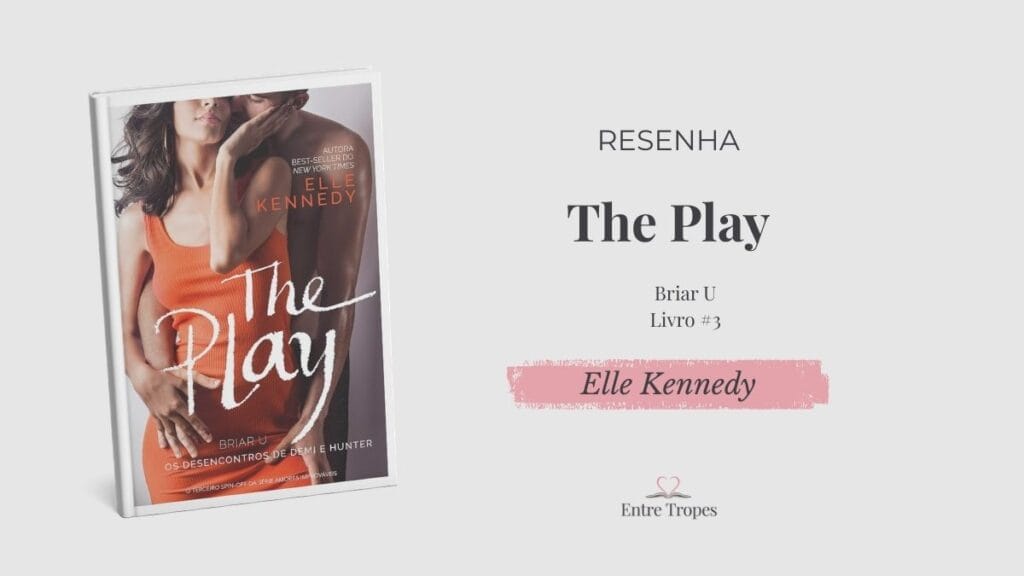 Resenha: The Play - Os Desencontros de Demi e Hunter, de Elle Kennedy post de the play